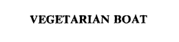 VEGETARIAN BOAT trademark