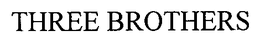THREE BROTHERS trademark