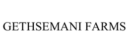 GETHSEMANI FARMS trademark