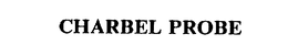 CHARBEL PROBE trademark