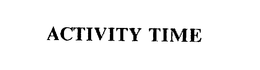 ACTIVITY TIME trademark