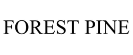 FOREST PINE trademark