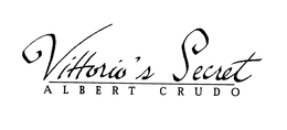 VITTORIO'S SECRET ALBERT CRUDO trademark