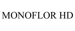 MONOFLOR HD trademark