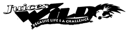 JUICES WILD BECAUSE LIFE'S A CHALLENGE trademark