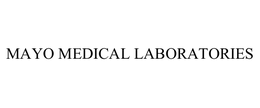 MAYO MEDICAL LABORATORIES trademark