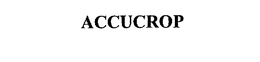 ACCUCROP trademark