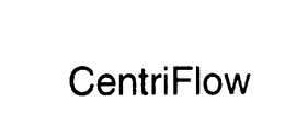 CENTRIFLOW trademark
