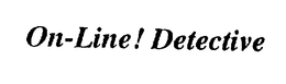 ON-LINE! DETECTIVE trademark