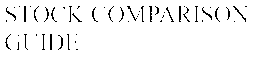 STOCK COMPARISON GUIDE trademark