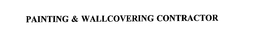 PAINTING & WALLCOVERING CONTRACTOR trademark