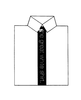 THE GREAT WHITE SHIRT. trademark