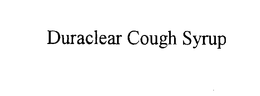 DURACLEAR COUGH SYRUP trademark