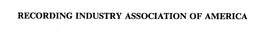 RECORDING INDUSTRY ASSOCIATION OF AMERICA trademark
