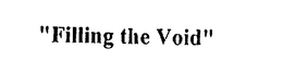 FILLING THE VOID trademark