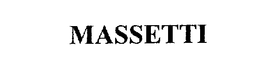 MASSETTI trademark
