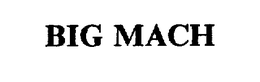 BIG MACH trademark