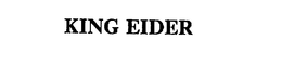 KING EIDER trademark