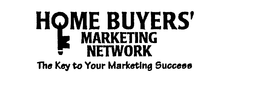 HOME BUYERS' MARKETING NETWORK THE KEY TO YOUR MARKETING SUCCESS trademark