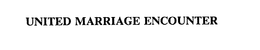 UNITED MARRIAGE ENCOUNTER trademark