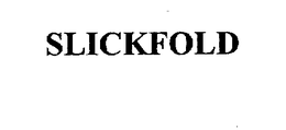 SLICKFOLD trademark
