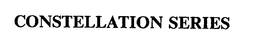 CONSTELLATION SERIES trademark