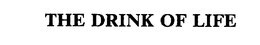 THE DRINK OF LIFE trademark