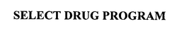 SELECT DRUG PROGRAM trademark