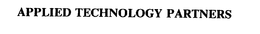 APPLIED TECHNOLOGY PARTNERS trademark