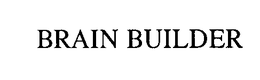 BRAIN BUILDER trademark