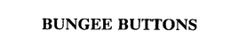 BUNGEE BUTTONS trademark