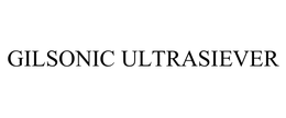 GILSONIC ULTRASIEVER trademark