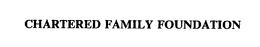 CHARTERED FAMILY FOUNDATION trademark