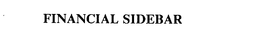 FINANCIAL SIDEBAR trademark