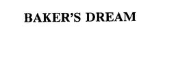 BAKER'S DREAM trademark