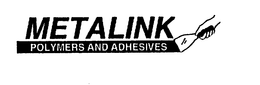 METALINK POLYMERS AND ADHESIVES trademark