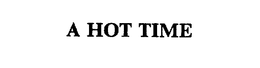 A HOT TIME trademark
