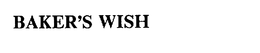 BAKER'S WISH trademark