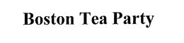 BOSTON TEA PARTY trademark