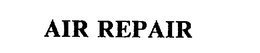 AIR REPAIR trademark