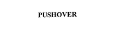 PUSHOVER trademark