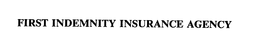 FIRST INDEMNITY INSURANCE AGENCY trademark