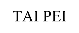 TAI PEI trademark