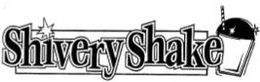 SHIVERY SHAKE trademark