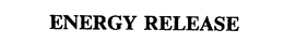 ENERGY RELEASE trademark