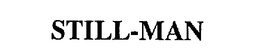 STILL-MAN trademark