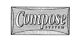 COMPOSE SYSTEM trademark