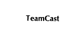 TEAMCAST trademark