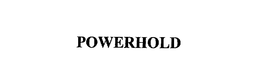 POWERHOLD trademark