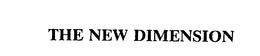 THE NEW DIMENSION trademark